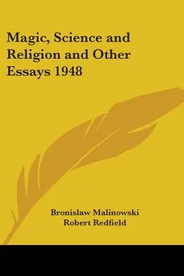 Magie, știință și religie și alte eseuri 1948 - Magic, Science and Religion and Other Essays 1948