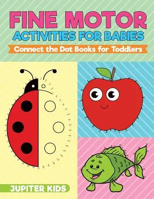 Activități de motricitate fină pentru bebeluși - Connect the Dot Books for Toddlers - Fine Motor Activities for Babies - Connect the Dot Books for Toddlers