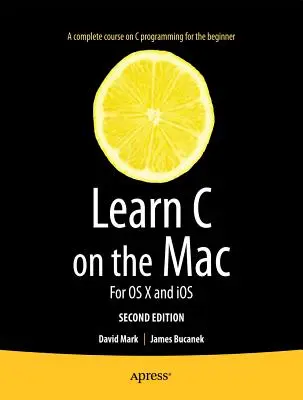 Învățați C pe Mac: Pentru OS X și IOS - Learn C on the Mac: For OS X and IOS