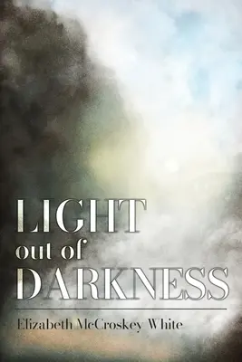 Lumina din întuneric - Light out of Darkness