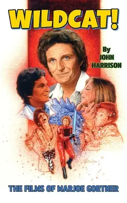 Wildcat! Filmele lui Marjoe Gortner (hardback) - Wildcat! The Films of Marjoe Gortner (hardback)