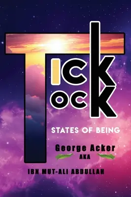 Tic-tac: Starea de a fi - Tick Tock: States Of Being
