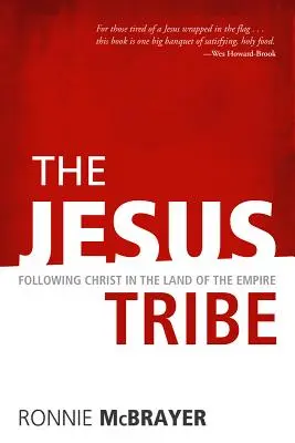 The Jesus Tribe: Urmându-l pe Hristos în Țara Imperiului - The Jesus Tribe: Following Christ in the Land of the Empire