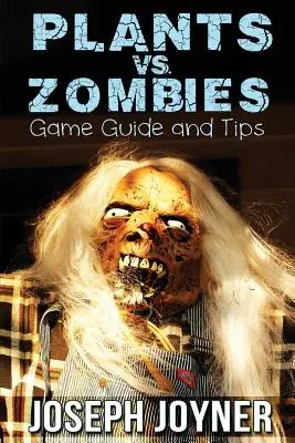 Plants vs. Zombies Ghid de joc și sfaturi - Plants vs. Zombies Game Guide and Tips