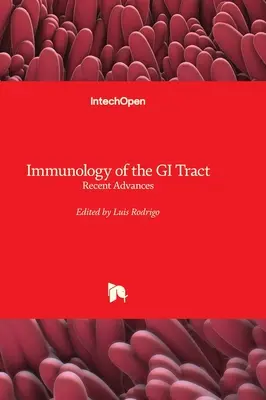 Imunologia tractului gastrointestinal - progrese recente - Immunology of the GI Tract - Recent Advances