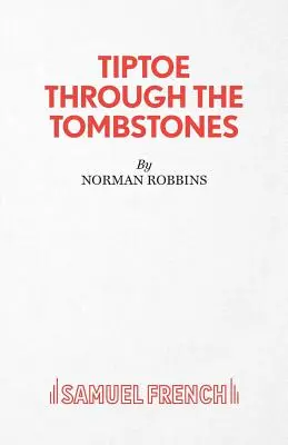 Tiptoe Through the Tombstones (În vârful picioarelor printre morminte) - Tiptoe Through the Tombstones