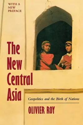 Noua Asie Centrală: Crearea de națiuni - The New Central Asia: The Creation of Nations