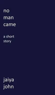 Nu a venit nimeni - No Man Came