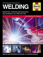 Haynes Manual on Welding (Manual Haynes de sudură) - Haynes Manual on Welding