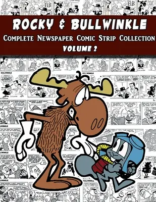 Rocky și Bullwinkle: Colecția completă de benzi desenate Volumul 2 (1964-1965) - Rocky and Bullwinkle: The Complete Comic Strip Collection Volume 2 (1964-1965)