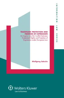 Protecția mărcilor comerciale și libertatea de exprimare: An Injuiry Into the Conflict Between Trademark Rights and Freedom of Expression Under European Law - Trademark Protection and Freedom of Expression: An Injuiry Into the Conflict Between Trademark Rights and Freedom of Expression Under European Law