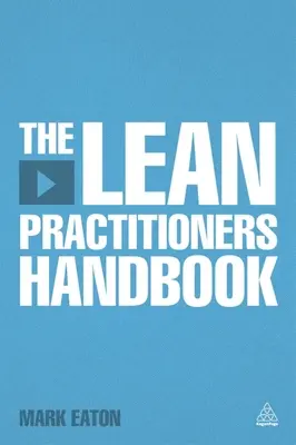 Manualele practicianului Lean - The Lean Practitioner's Handbooks