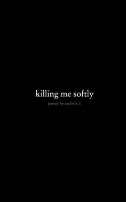killing me softly