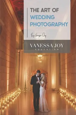 Arta fotografiei de nuntă - The Art of Wedding Photography