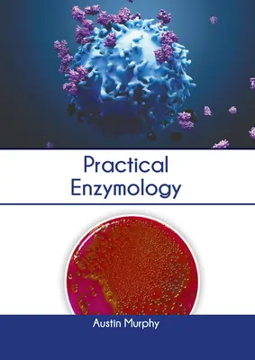 Enzimologie practică - Practical Enzymology