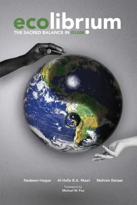 Ecolibrium: Echilibrul sacru în islam - Ecolibrium: The Sacred Balance in Islam