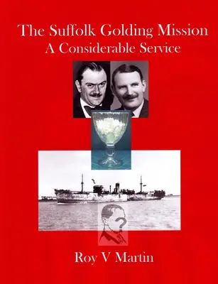 Misiunea Suffolk Golding: Un serviciu considerabil - The Suffolk Golding Mission: A Considerable Service