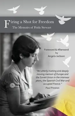 Tragând o lovitură pentru libertate: Memoriile Fridei Stewart - Firing a Shot for Freedom: The Memoirs of Frida Stewart