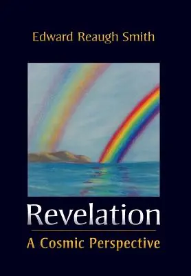 Revelația: O perspectivă cosmică - Revelation: A Cosmic Perspective