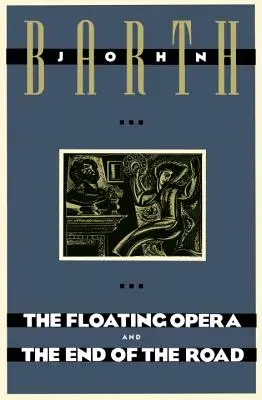 Opera plutitoare și sfârșitul drumului (The Floating Opera and the End of the Road) - The Floating Opera and the End of the Road