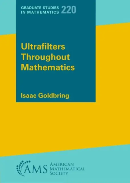 Ultrafiltre de-a lungul matematicii - Ultrafilters Throughout Mathematics
