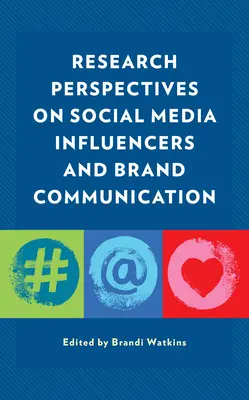 Perspective de cercetare privind influențatorii din social media și comunicarea de marcă - Research Perspectives on Social Media Influencers and Brand Communication