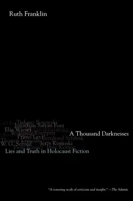 O mie de întunericuri: Minciuni și adevăr în ficțiunea Holocaustului - A Thousand Darknesses: Lies and Truth in Holocaust Fiction