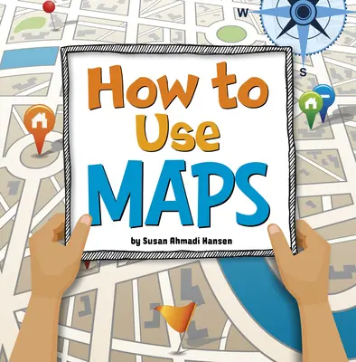 Cum se utilizează hărțile - How to Use Maps