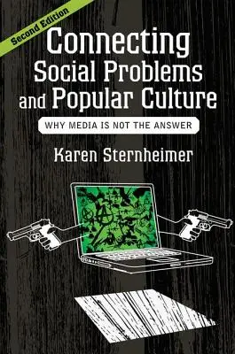Legătura dintre problemele sociale și cultura populară: De ce media nu este răspunsul - Connecting Social Problems and Popular Culture: Why Media is Not the Answer