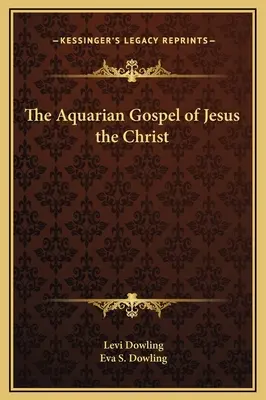 Evanghelia Vărsătorului a lui Iisus Hristos - The Aquarian Gospel of Jesus the Christ