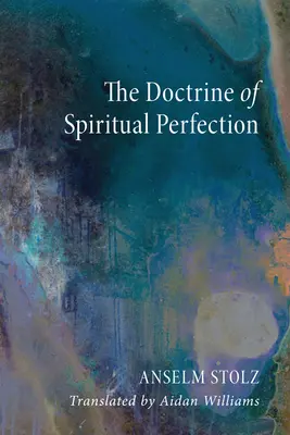 Doctrina perfecțiunii spirituale - The Doctrine of Spiritual Perfection
