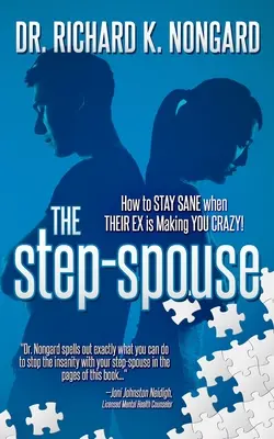 Soția vitregă: Cum să rămâi sănătos când EX-ul lor te face să înnebunești! - The Step-Spouse: How to STAY SANE when THEIR EX is Making YOU CRAZY!