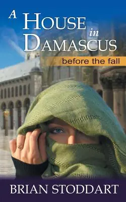 O casă în Damasc - A House in Damascus