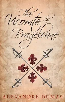 Vicontele de Bragelonne - The Vicomte de Bragelonne