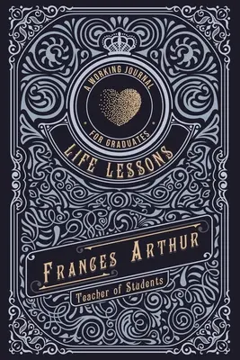 Lecții de viață pentru absolvenți: Un jurnal de lucru - Life Lessons for Graduates: A Working Journal