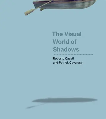 Lumea vizuală a umbrelor - The Visual World of Shadows