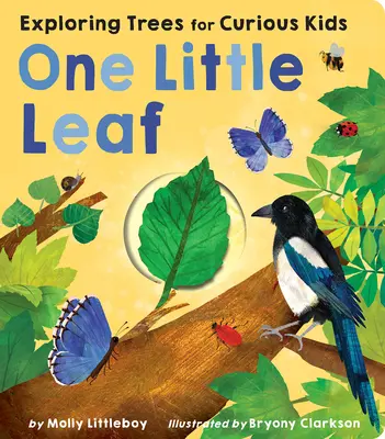O frunzuliță: Explorarea naturii pentru copiii curioși - One Little Leaf: Exploring Nature for Curious Kids