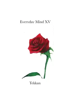 Mintea cotidiană XV - Everyday Mind XV