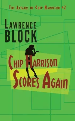 Chip Harrison marchează din nou - Chip Harrison Scores Again