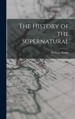 The History of the Supernatural (Istoria supranaturalului) - The History of the Supernatural
