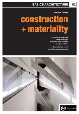 Bazele arhitecturii 02: Construcție și materialitate - Basics Architecture 02: Construction & Materiality