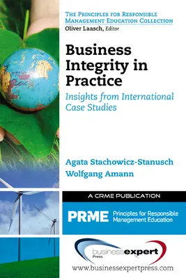 Integritatea în afaceri în practică: Perspective din studii de caz internaționale - Business Integrity in Practice: Insights from International Case Studies