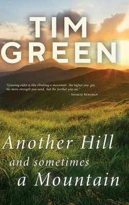 Un alt deal și uneori un munte - Another Hill And Sometimes A Mountain