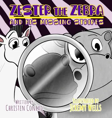 Zebra Zester și dungile sale lipsă - Zester the Zebra and His Missing Stripes