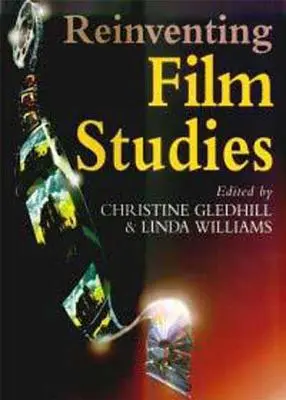 Reinventarea studiului filmului - Reinventing Film Studies