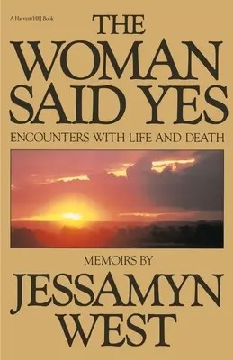 Femeia a spus da: Întâlniri cu viața și moartea - Woman Said Yes: Encounters with Life and Death