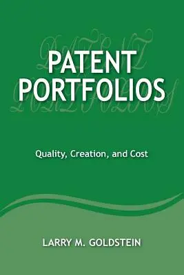 Portofoliile de brevete: Calitate, creare și cost - Patent Portfolios: Quality, Creation, and Cost