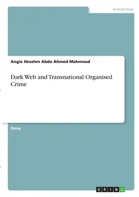 Dark Web și criminalitatea organizată transnațională - Dark Web and Transnational Organised Crime
