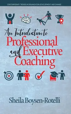 O introducere în coaching-ul profesional și executiv - An Introduction to Professional and Executive Coaching
