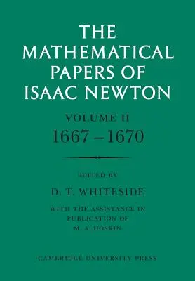 The Mathematical Papers of Isaac Newton: Volumul 2, 1667-1670 - The Mathematical Papers of Isaac Newton: Volume 2, 1667-1670